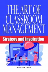 THE ART OF CLASSROOM MANAGEMENT STRATERGY AND INSPIRATION